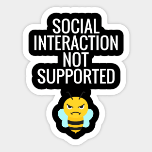 Social Interaction Not Supported Sticker